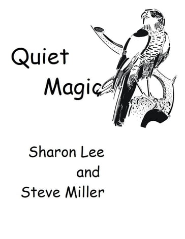 Quiet Magic - Sharon Lee - Steve Miller