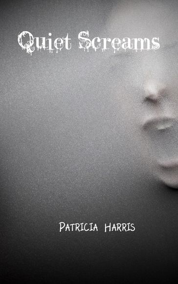 Quiet Screams - Patricia Harris