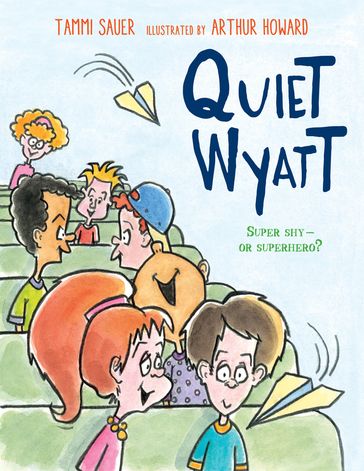 Quiet Wyatt - Tammi Sauer