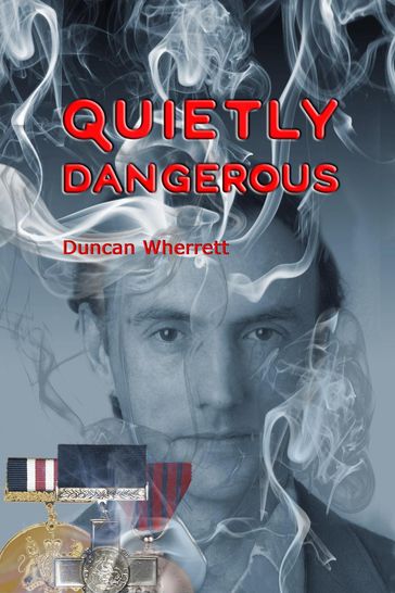 Quietly Dangerous - Duncan Wherrett