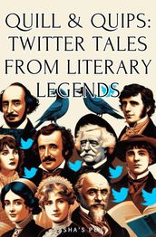 Quill & Quips: Twitter Tales from Literary Legends