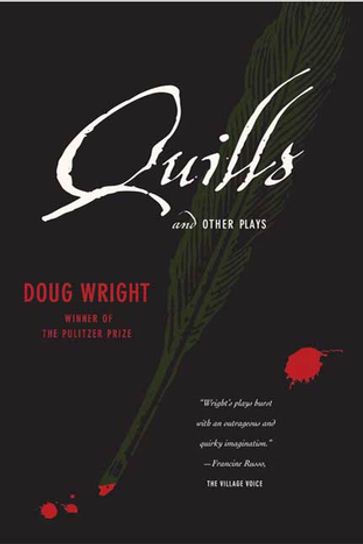 Quills and Other Plays - Doug Wright
