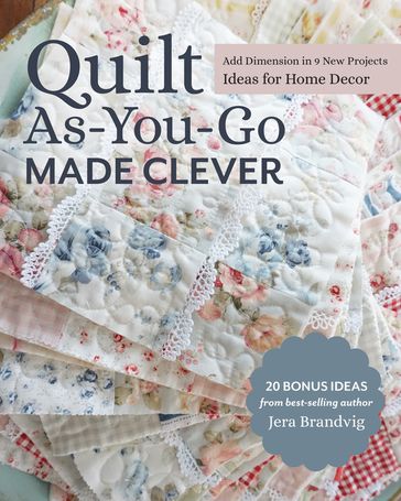 Quilt As-You-Go Made Clever - Jera Brandvig