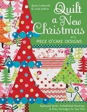 Quilt a New Christmas with Piece O Cake Designs
