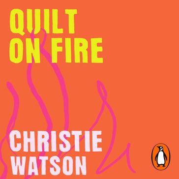 Quilt on Fire - Christie Watson