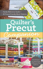Quilter s Precut Companion