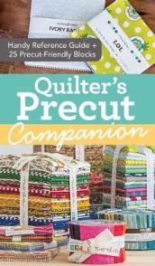 Quilter s Precut Companion