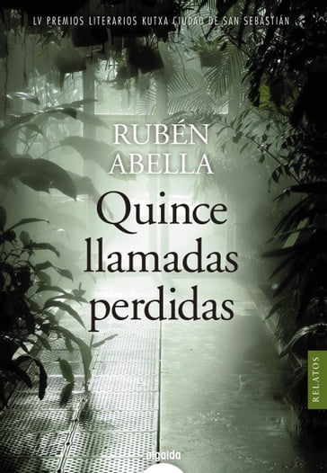 Quince llamadas perdidas - Rubén Abella