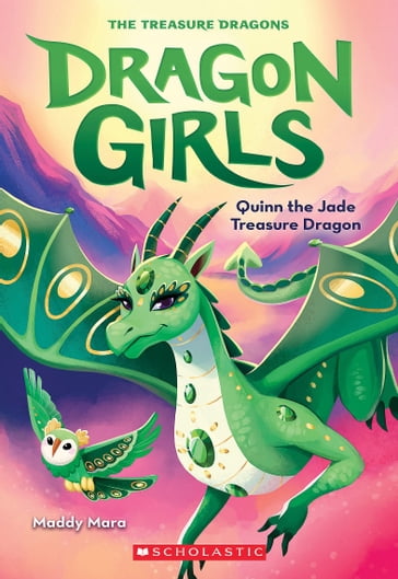 Quinn the Jade Treasure Dragon (Dragon Girls #6) - Maddy Mara