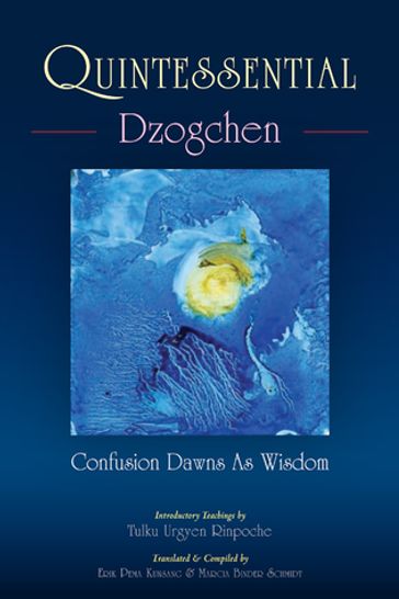 Quintessential Dzogchen - Rinpoche Tulku Urgyen