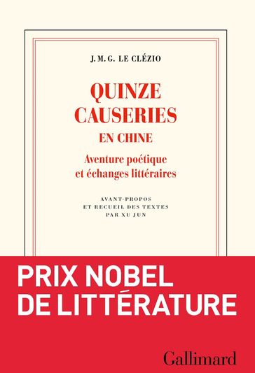 Quinze causeries en Chine. Aventure poétique et échanges littéraires - J. M. G. Le Clézio - Xu Jun