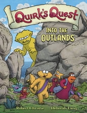 Quirk s Quest: Into the Outlands
