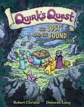 Quirk s Quest: The Lost and the Found