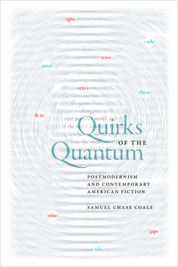 Quirks of the Quantum - Samuel Chase Coale