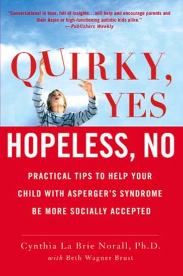 Quirky, Yes---Hopeless, No - Beth Wagner Brust - Ph.D. Cynthia La Brie Norall