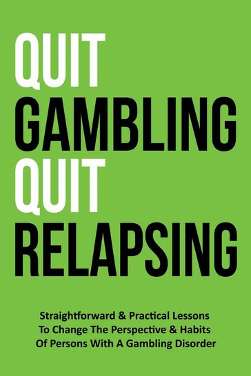 Quit Gambling Quit Relapsing - OGTA Publishing