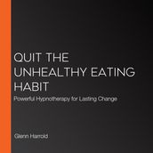 Quit The Unhealthy Eating Habit