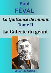 La Quittance de minuit - Tome II - La Galerie du géant