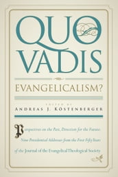 Quo Vadis, Evangelicalism?