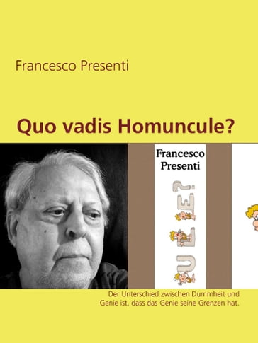 Quo vadis Homuncule? - Francesco Presenti