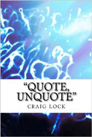 Quote Unquote - Craig Lock