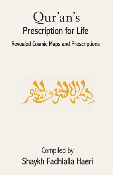 Qur'an's Prescription for Life - Shaykh Fadhlalla Haeri