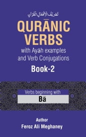 Quranic Verbs with Ayah Examples and Verb Conjugations (Book-2)