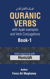 Qurnic Verbs with Ayh examples and Verb Conjugations (Book-1)