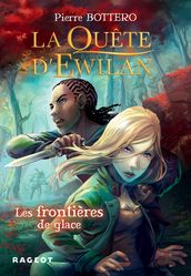 La Quête d Ewilan : Les frontières de glace - nouvelle édition