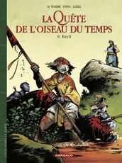 La Quête de l Oiseau du Temps - Avant la Quête - Tome 6 - Kryll