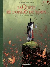 La Quête de l Oiseau du Temps - Avant la Quête - Tome 3 - La voix du rige