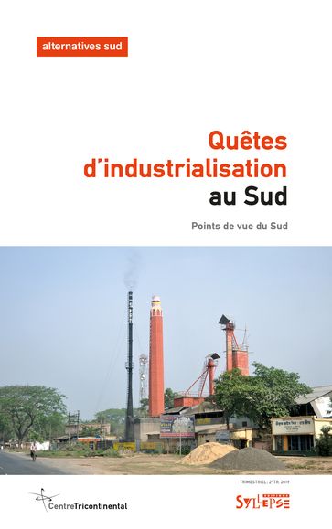 Quêtes d'industrialisation au Sud - FRANÇOIS POLET