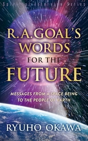 R. A. Goal s Words for the Future