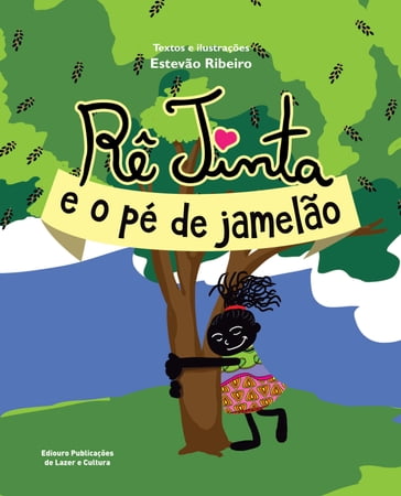 Rê Tinta e o pé de jamelão - Estevão Ribeiro