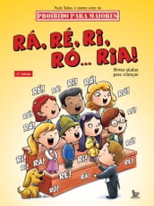 Rá, ré, ri, ró... ria!