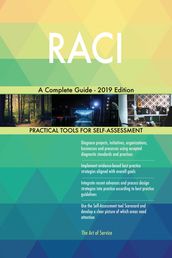 RACI A Complete Guide - 2019 Edition