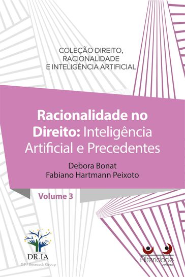 RACIONALIDADE NO DIREITO (IA) - Debora Bonat - Fabiano Hartmann Peixoto