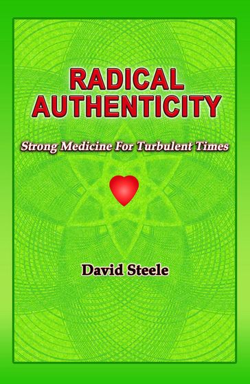 RADICAL AUTHENTICITY - David Steele