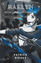 RAELYN: Book 1: The Last Dragoon