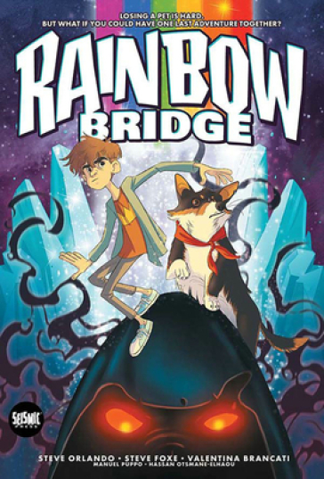 RAINBOW BRIDGE - Steve Orlando - Steve Foxe