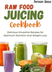 RAW FOOD JUICING COOKBOOK