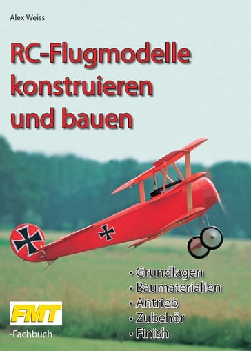 RC-Flugmodelle konstruieren und bauen - Alex Weiss - VTH neue Medien