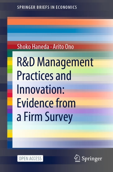 R&D Management Practices and Innovation: Evidence from a Firm Survey - Shoko Haneda - Arito Ono