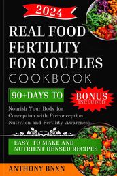 REAL FOOD FERTILITY FOR COUPLES COOKBOOK