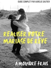 REALISER VOTRE MARIAGE DE REVE