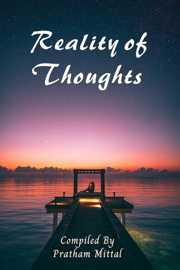 REALITY OF THOUGHTS - Pratham Mittal