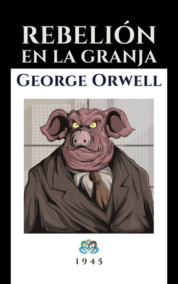 REBELIÓN EN LA GRANJA - Orwell George