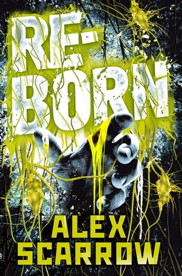 REBORN - Alex Scarrow