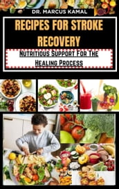 RECIPES FOR STROKE RECOVERY