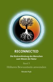 RECONNECTED - Die Rückverbindung des Menschen zum Wesen der Natur